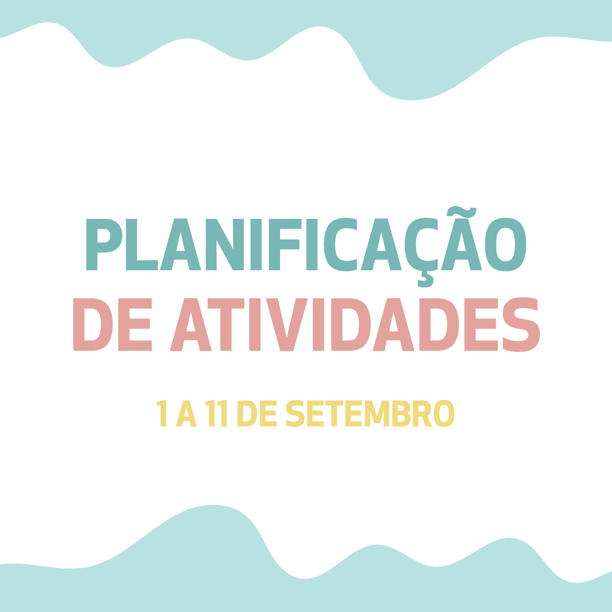 Planificação de Atividades | 1 a 11 de setembro